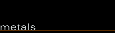 Metals